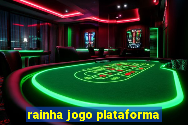 rainha jogo plataforma