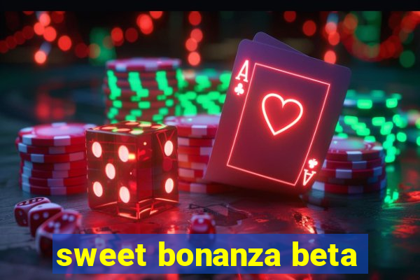 sweet bonanza beta