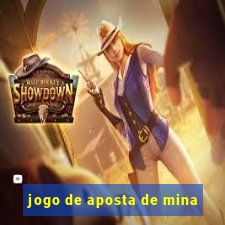 jogo de aposta de mina