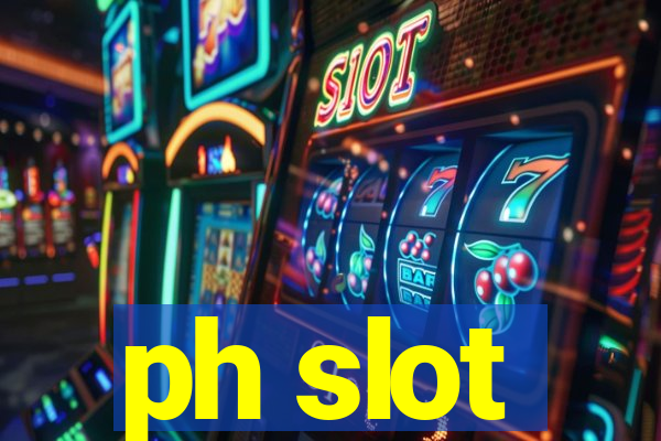 ph slot