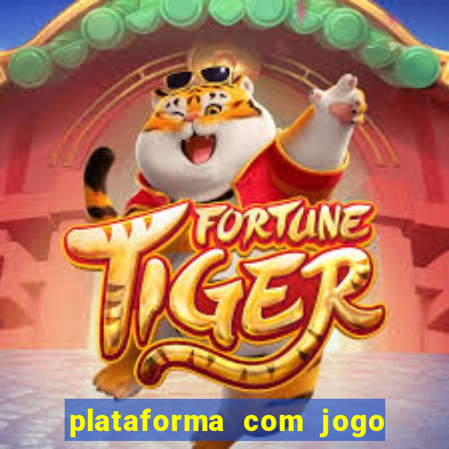 plataforma com jogo do tigre