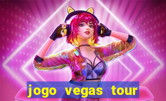 jogo vegas tour paga mesmo