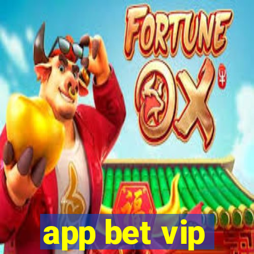 app bet vip