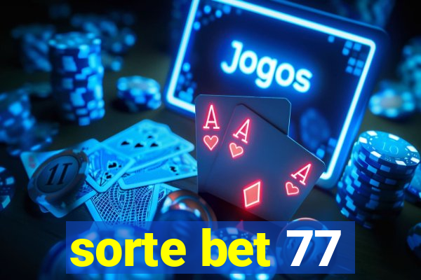 sorte bet 77