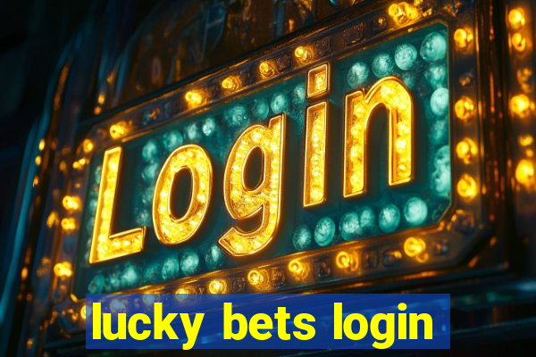 lucky bets login