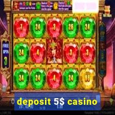 deposit 5$ casino