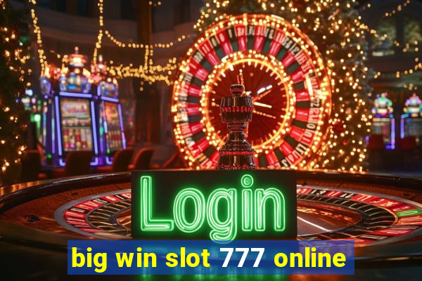 big win slot 777 online