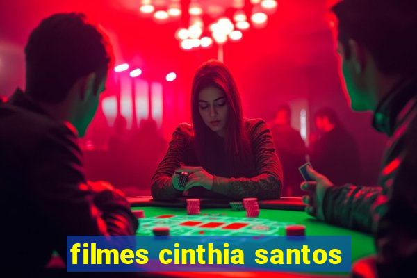 filmes cinthia santos