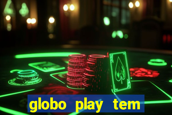 globo play tem jogos de futebol