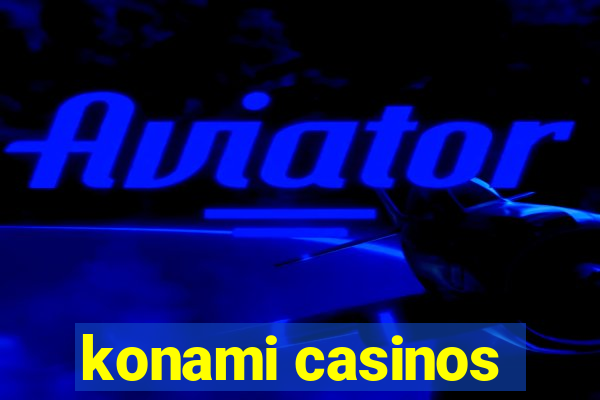 konami casinos