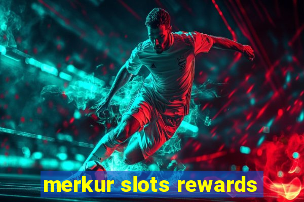 merkur slots rewards