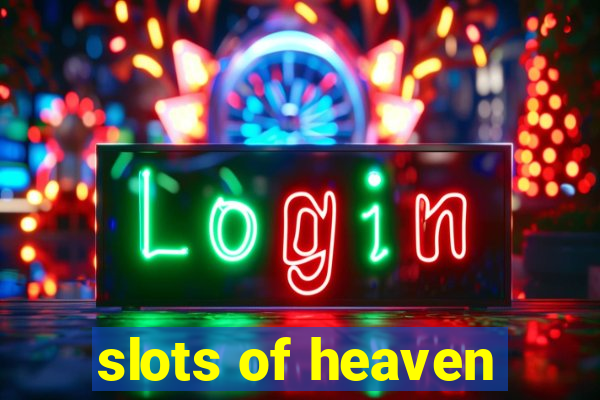 slots of heaven