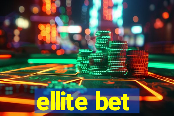 ellite bet