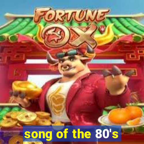 song of the 80's