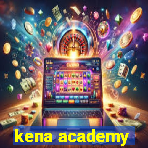 kena academy