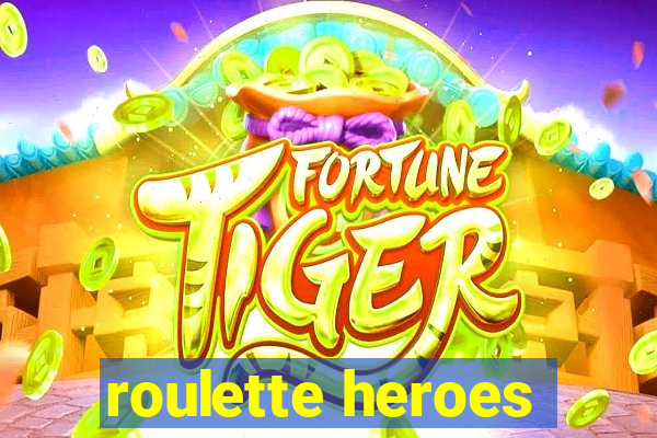 roulette heroes