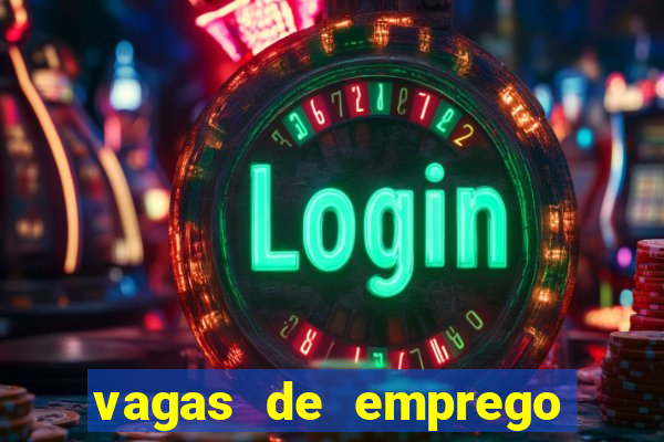 vagas de emprego brumado bahia