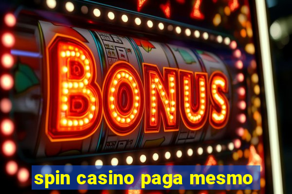 spin casino paga mesmo