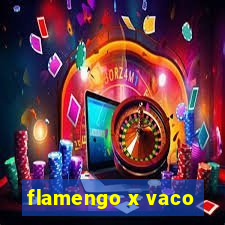 flamengo x vaco