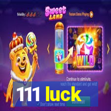 111 luck