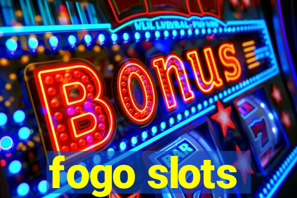 fogo slots