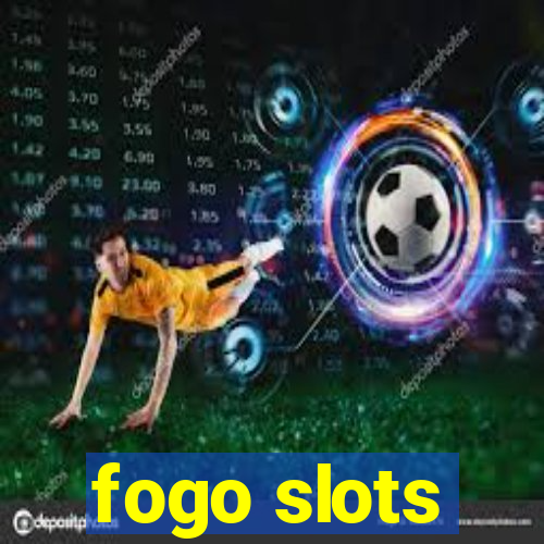 fogo slots