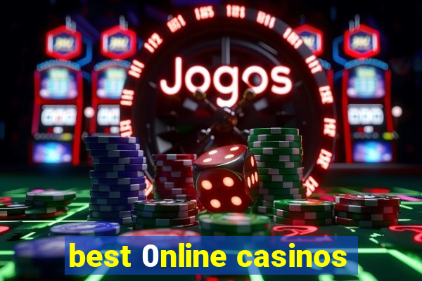 best 0nline casinos