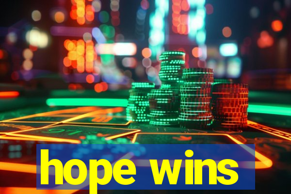 hope wins