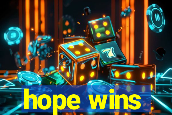 hope wins