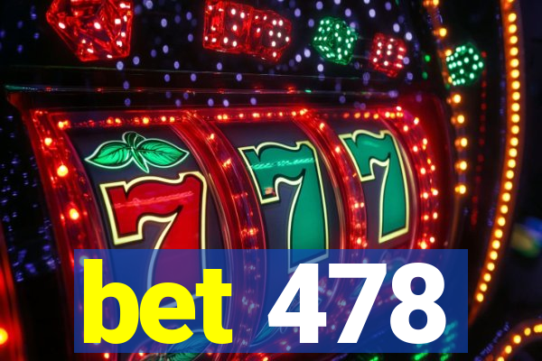 bet 478