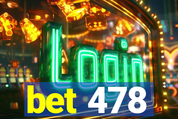 bet 478