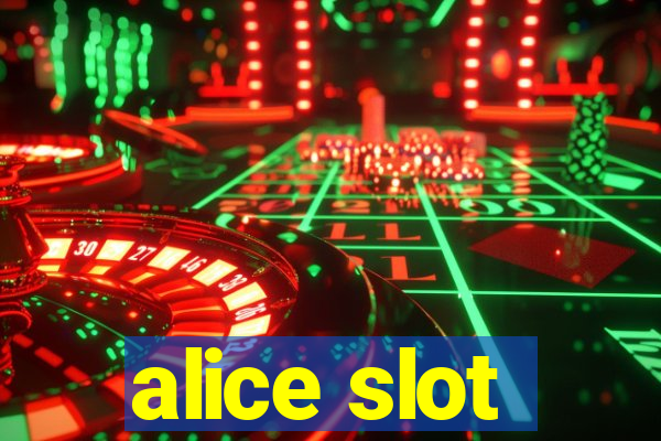 alice slot