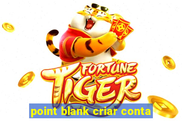 point blank criar conta