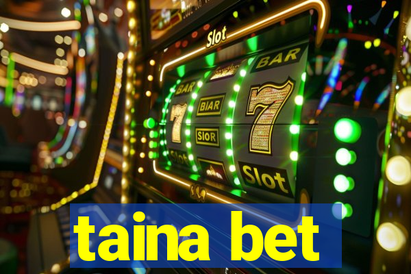 taina bet