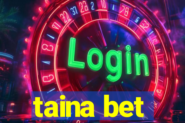 taina bet