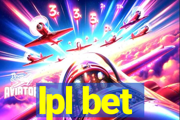 lpl bet