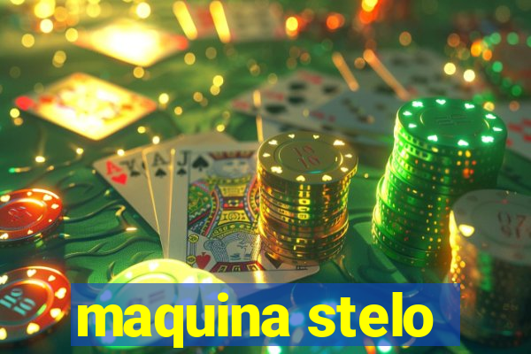 maquina stelo