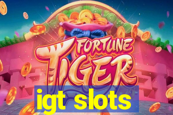 igt slots