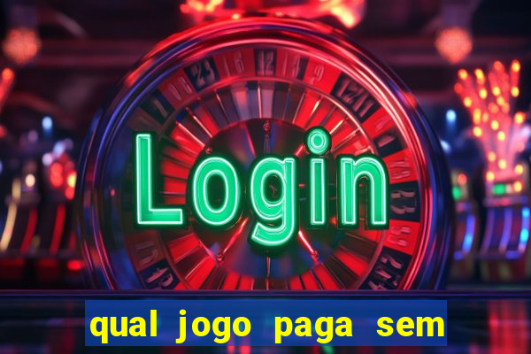 qual jogo paga sem precisar depositar