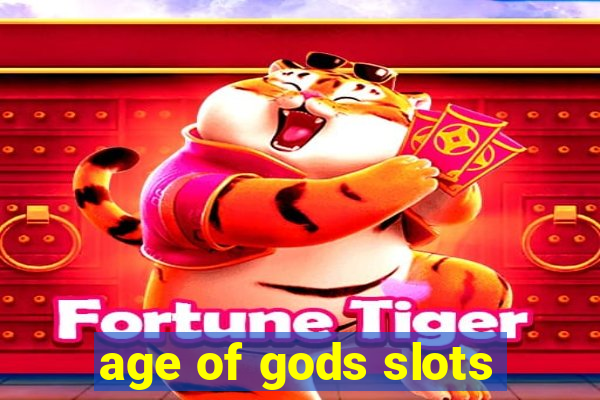 age of gods slots