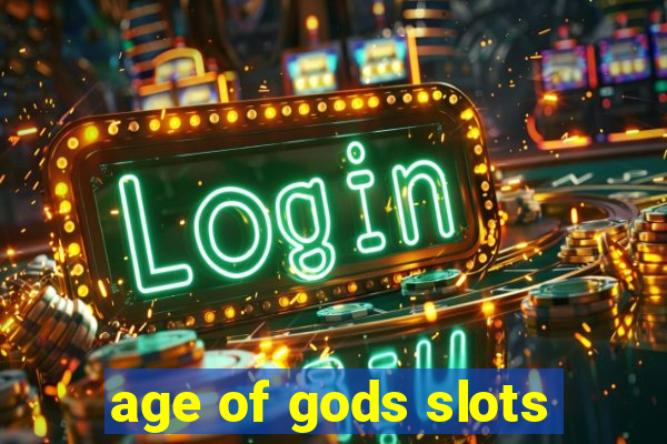 age of gods slots