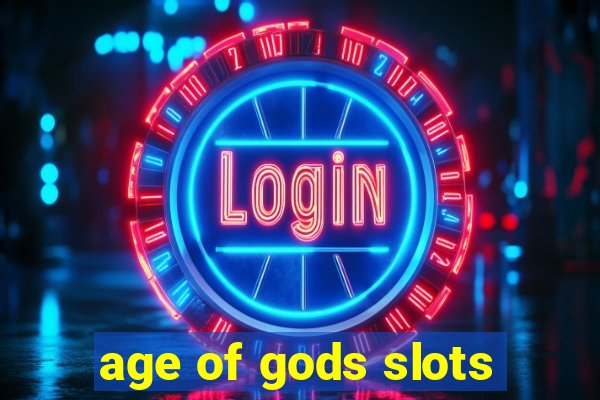 age of gods slots