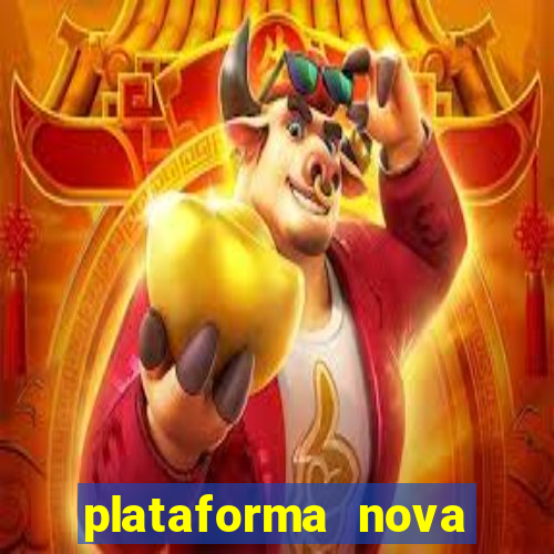 plataforma nova lançada hoje de 10 reais