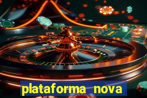 plataforma nova lançada hoje de 10 reais