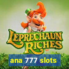 ana 777 slots