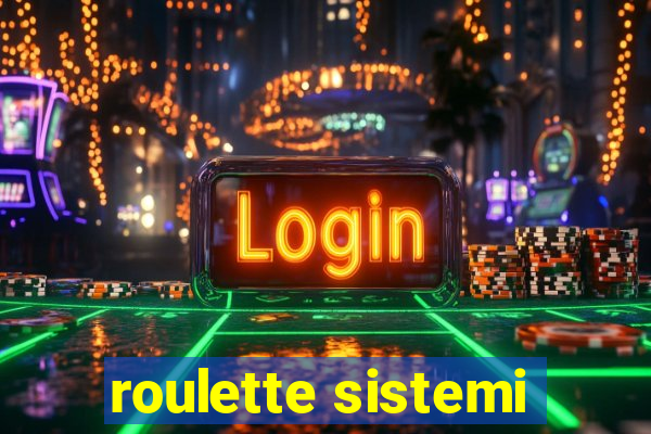 roulette sistemi