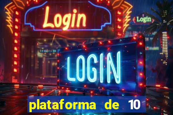 plataforma de 10 reais cassino