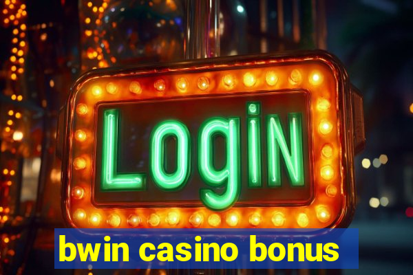 bwin casino bonus