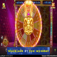 blackjack 21 live| wynnbet