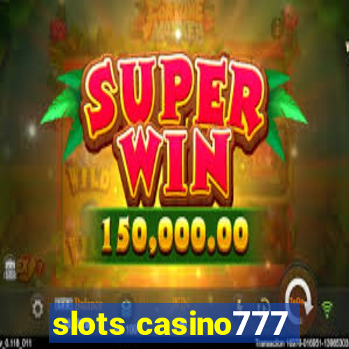 slots casino777